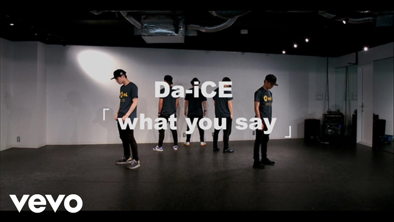 Da-iCE - what you say -Da-iCE Official Dance Practice- - YouTube