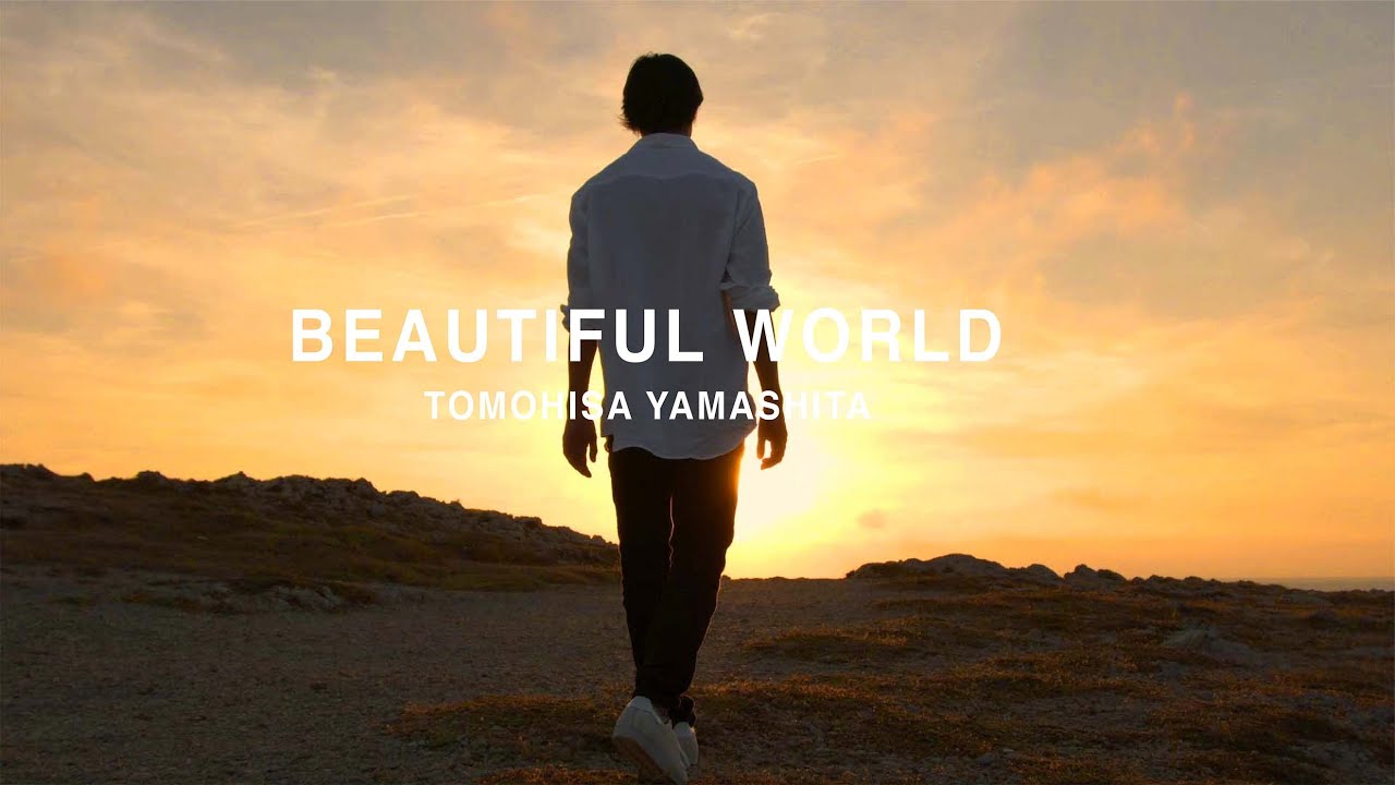 TOMOHISA YAMASHITA - 'Beautiful World ' M/V - YouTube