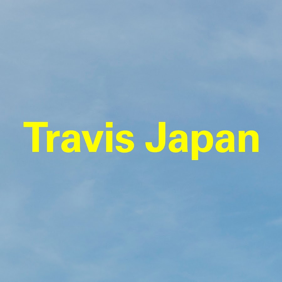 Travis Japan - YouTube