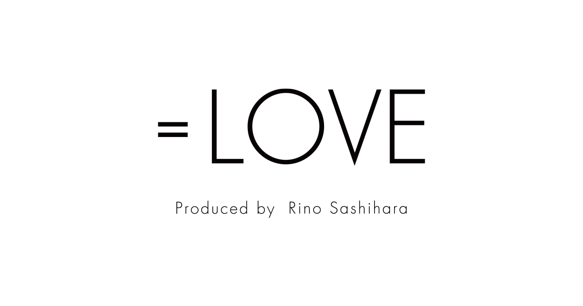＝LOVE（イコールラブ） オフィシャルサイトイコールラブ Produced by 指原莉乃